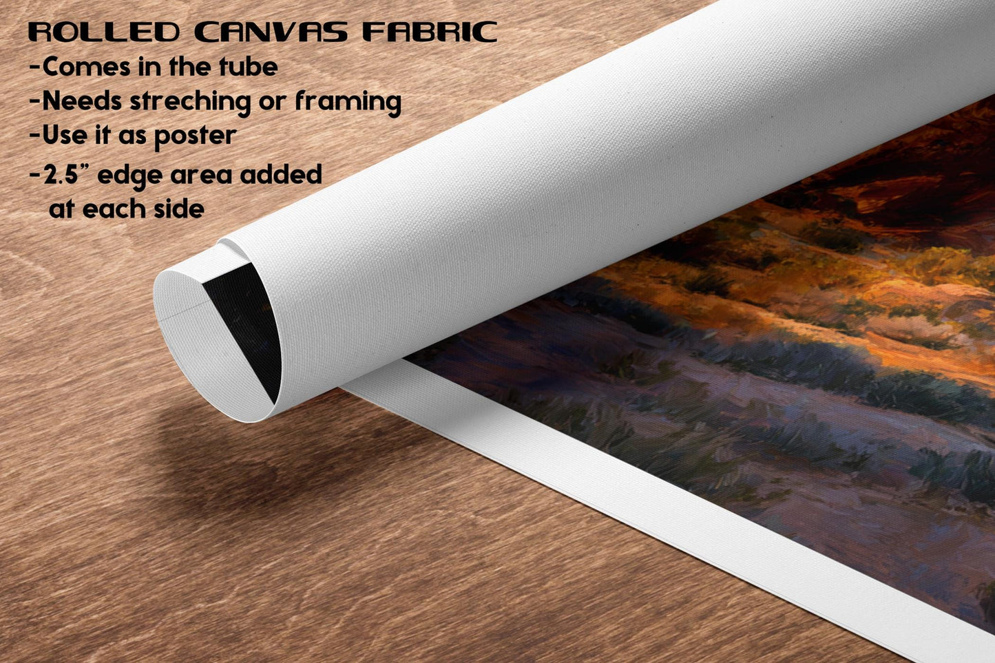 The image is a rolled canvas fabric with a landscape painting printed on it. The fabric has a tube and a 2.5-inch edge added to it.
