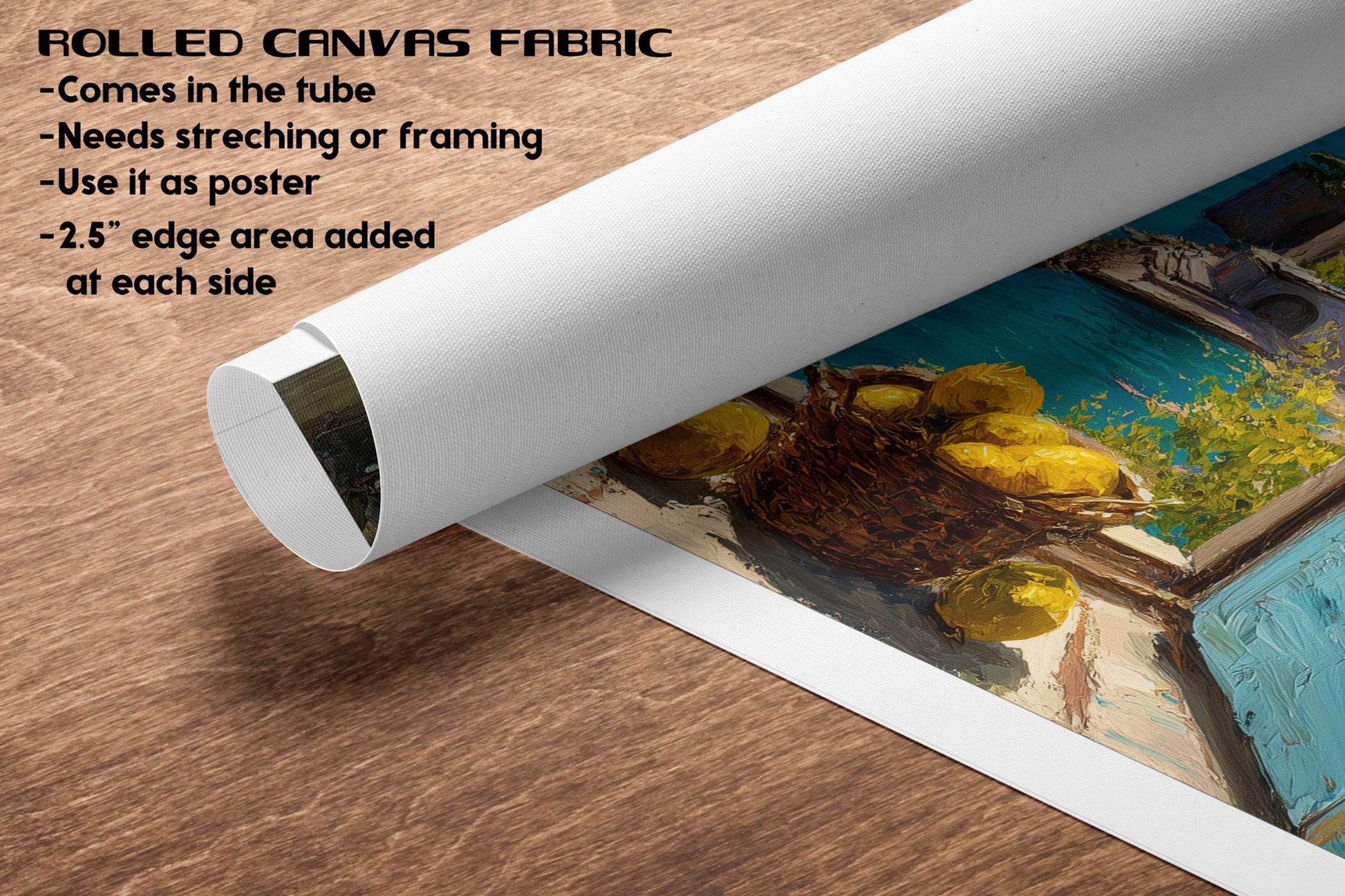 The image is a rolled canvas fabric with a painting of a basket of lemons on it. The fabric has a white tube attached to it, and there is a wooden surface underneath.