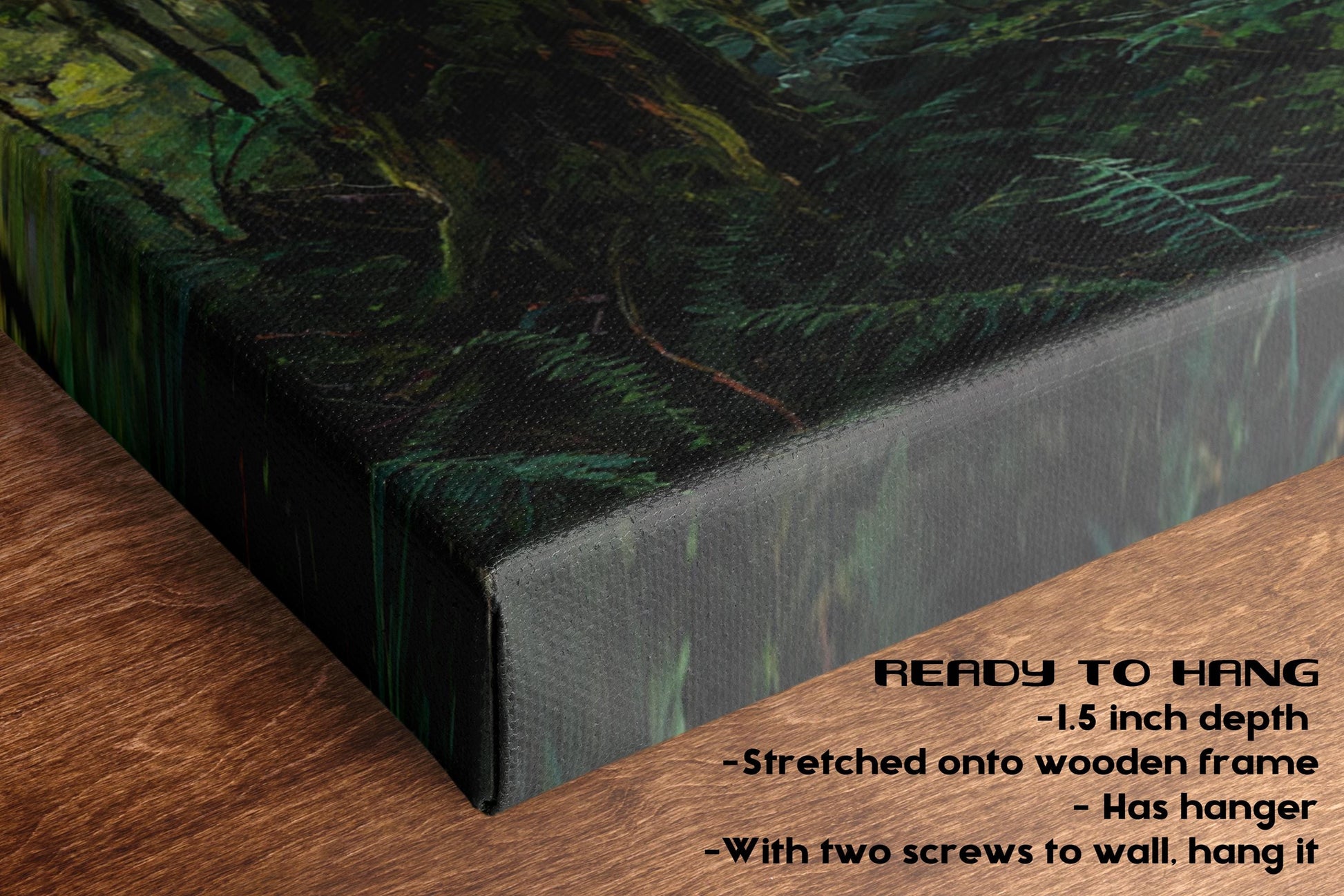 The image is a close-up of a canvas print featuring a lush, green forest scene. The print is stretched onto a wooden frame and has a 1.5-inch depth. It is hung on a wall with two screws, and it is described as a &quot;ready to hang&quot; and &quot;stretched onto wooden frame&quot; with a &quot;has hanger&quot; and &quot;two screws to wall. hang it&quot;.