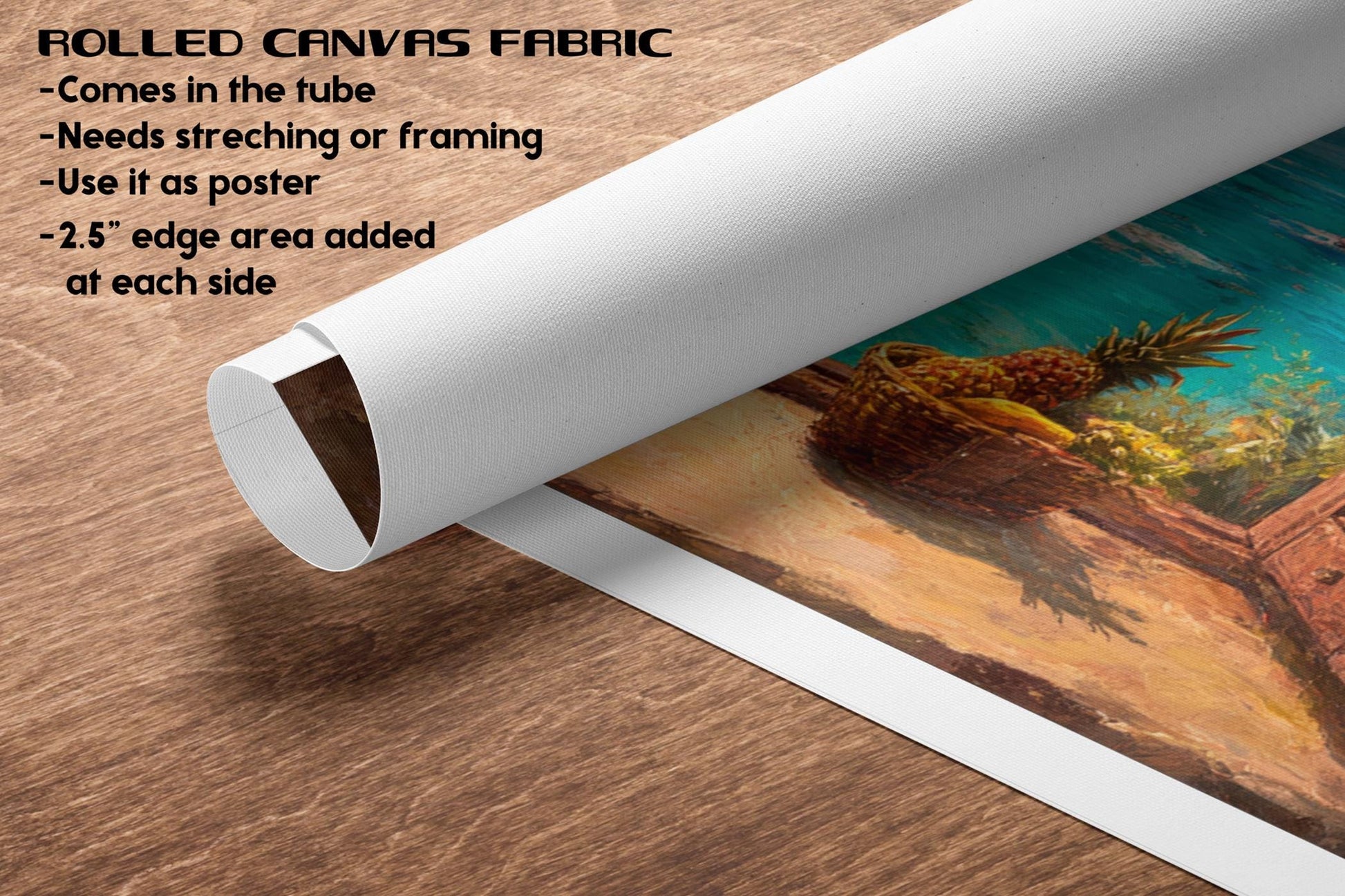 The image is a rolled canvas fabric with a painting of a pineapple on it. The fabric has a white tube and a 2.5-inch edge added at each side.
